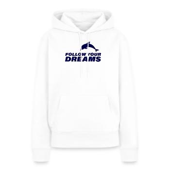 FOLLOW YOUR DREAMS - Women’s Premium Organic Hoodie - white - Front - Julia (174cm)
