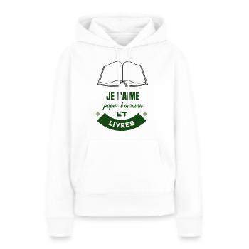 je t aime papa et maman et livres - Sweat à capuche Premium bio Femme - blanc - Devant - Julia (174cm)