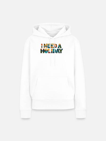 ICH BRAUCHE URLAUB - Frauen Premium Bio Hoodie - Weiß