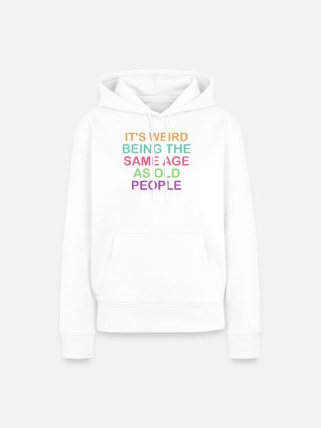 Humorvolles Altersvergleich Design - Frauen Premium Bio Hoodie - Weiß