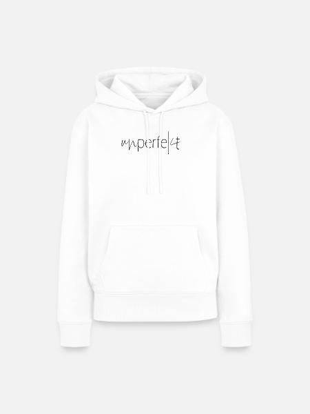 Unperfekt Spruch Nicht perfekt Macke - Frauen Premium Bio Hoodie - Weiß