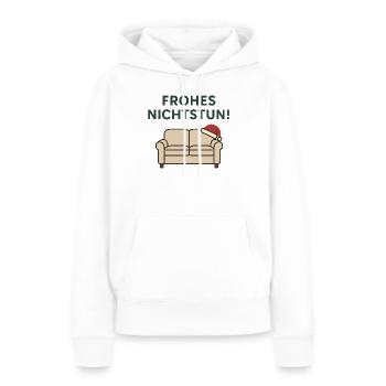 Frohes Nichtstun! - Frauen Premium Bio Hoodie - Weiß - Vorne - Julia (174cm)