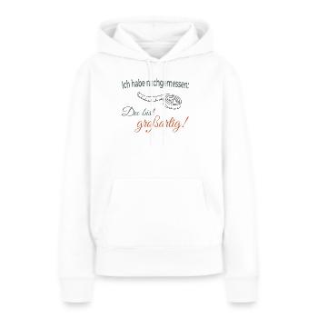J’ai mesuré : Tu es génial - Sweat à capuche Premium bio Femme - blanc - Devant - Julia (174cm)