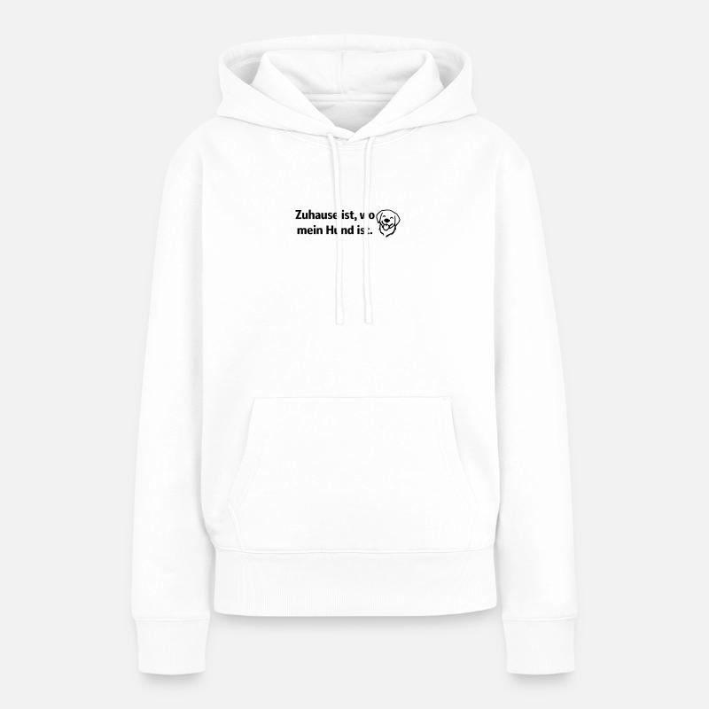 La maison, c’est là où est mon chien - Sweat à capuche Premium bio Femme - blanc