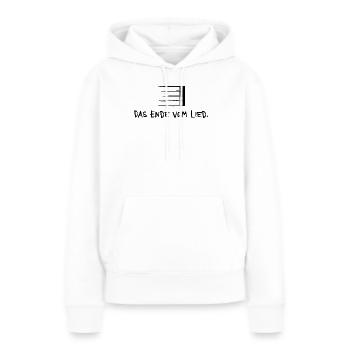 Das Ende vom Lied – Musik Spruch doppeldeutig - Frauen Premium Bio Hoodie - Weiß - Vorne - Julia (174cm)