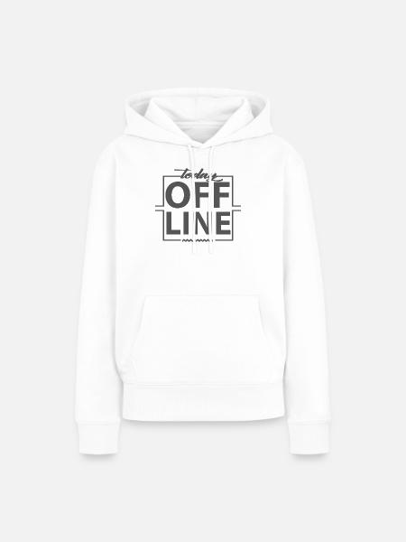 Today Offline Design Statement Spruch Minimal - Frauen Premium Bio Hoodie - Weiß