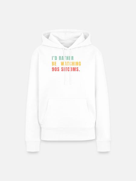 I’d Rather Be Watching 90s Sitcoms - Frauen Premium Bio Hoodie - Weiß
