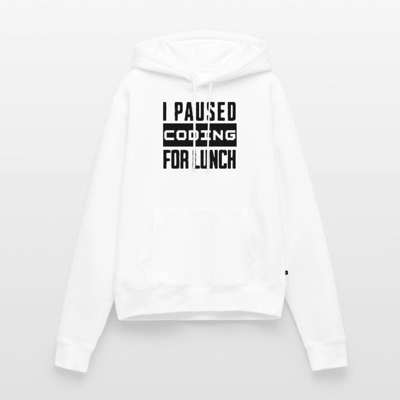 Codage de geeks, j’ai mis le codage en pause pour le déjeuner Sweat à capuche Premium bio Femme