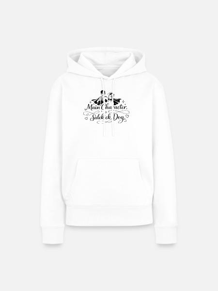 Main Character. Sidekick dog. - Frauen Premium Bio Hoodie - Weiß