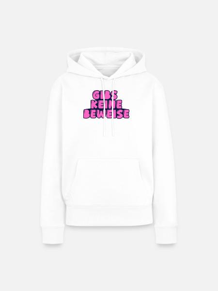 gibs keine beweise - Frauen Premium Bio Hoodie - Weiß