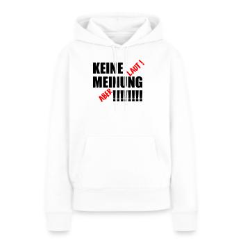 Keine Meinung - Frauen Premium Bio Hoodie - Weiß - Vorne - Julia (174cm)