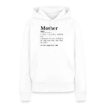 Définition de la mère - Sweat à capuche Premium bio Femme - blanc - Devant - Julia (174cm)