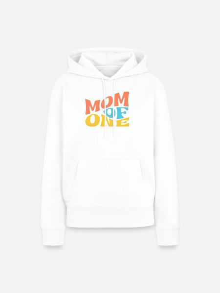 Mom of One - Frauen Premium Bio Hoodie - Weiß