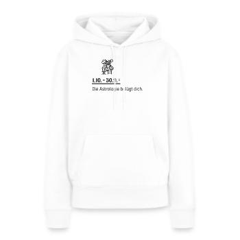 Astrologie lügt - Frauen Premium Bio Hoodie - Weiß - Vorne - Julia (174cm)