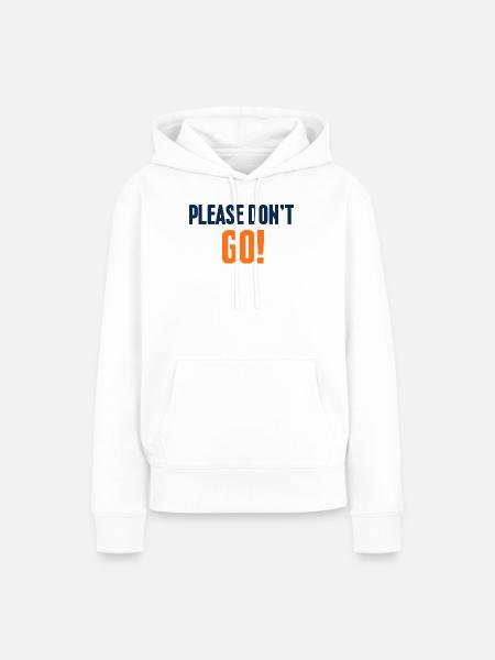 Geh nicht weg! Blau-Orange-Slogan - Frauen Premium Bio Hoodie - Weiß