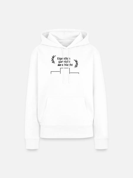 gar nicht so schlecht - Frauen Premium Bio Hoodie - Weiß