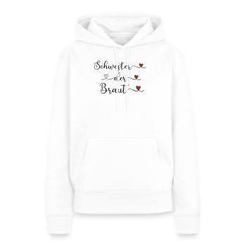 Schwester der Braut niedliches Design mit Herz - Frauen Premium Bio Hoodie - Weiß - Vorne - Julia (174cm)