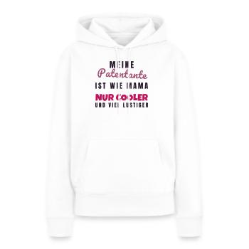 Patentante wie Mama nur cooler - Geschenk Tante - Frauen Premium Bio Hoodie - Weiß - Vorne - Julia (174cm)
