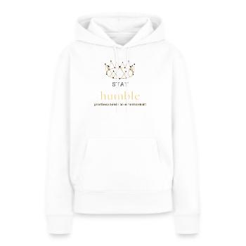 Bleib bescheiden, inspirierende Krone, Zitat: - Frauen Premium Bio Hoodie - Weiß - Vorne - Julia (174cm)