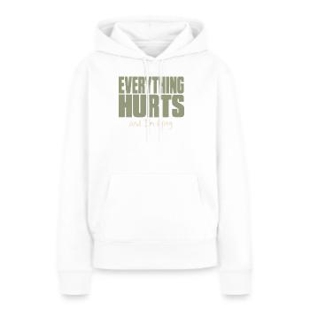 Alles tut weh - Lustiges Fitness Shirt - Frauen Premium Bio Hoodie - Weiß - Vorne - Julia (174cm)