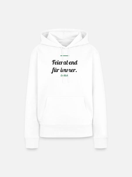 Feierabend für immer – endlich Rente - Frauen Premium Bio Hoodie - Weiß