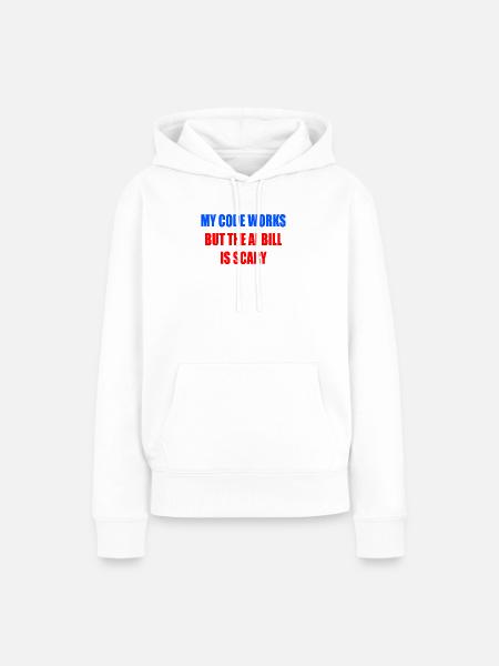 Code funktioniert, KI-Gesetz ist beängstigend - Frauen Premium Bio Hoodie - Weiß