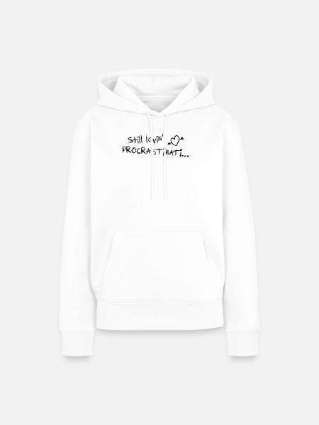 still lovin procrastination schwarz - Frauen Premium Bio Hoodie - Weiß