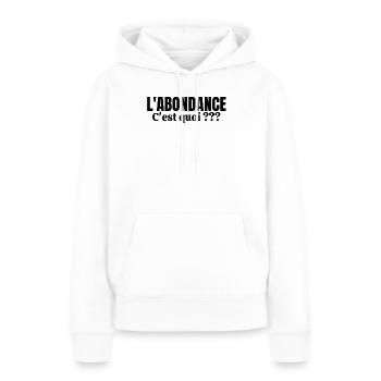 abondance, l'Abondance, pauvreté, misère - Sweat à capuche Premium bio Femme - blanc - Devant - Julia (174cm)