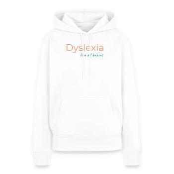 Dyslexie: Liebe alle Gehirne - Frauen Premium Bio Hoodie - Weiß - Vorne - Julia (174cm)