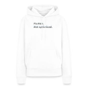 Humain. Pas optimisé. - Sweat à capuche Premium bio Femme - blanc - Devant - Julia (174cm)