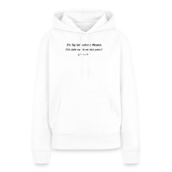 Der Tag hat mehrere Minuten - Frauen Premium Bio Hoodie - Weiß - Vorne - Julia (174cm)