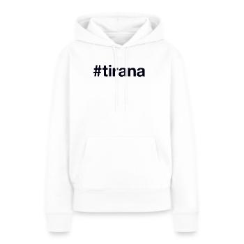 TIRANA Hashtag - Frauen Premium Bio Hoodie - Weiß - Vorne - Julia (174cm)