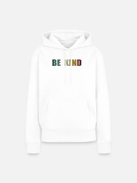 Sei freundlich - Frauen Premium Bio Hoodie - Weiß