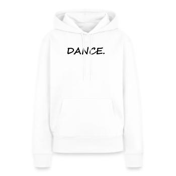DANCE - Frauen Premium Bio Hoodie - Weiß - Vorne - Julia (174cm)