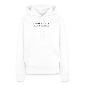 Weißes Shirt Black Edition - Frauen Premium Bio Hoodie - Weiß - Vorne - Julia (174cm)