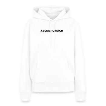 Abcdefickdich Lustiges Spruch T-Shirt - Frauen Premium Bio Hoodie - Weiß - Vorne - Julia (174cm)