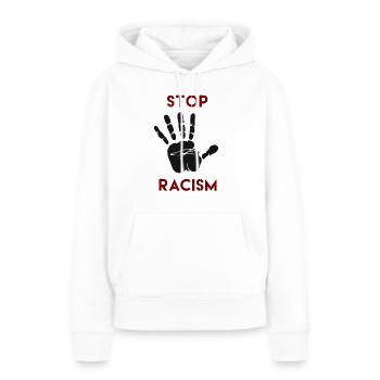 racisme, arrêter le racisme, le racisme t-shirts, le racisme hoodi - Sweat à capuche Premium bio Femme - blanc - Devant - Julia (174cm)