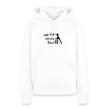 Colliery - Mining - Aufn Pütt was all better - Women’s Premium Organic Hoodie - white - Front - Julia (174cm)