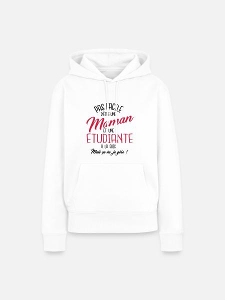 Maman et etudiante - Sweat à capuche Premium bio Femme - blanc