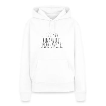 Ich bin finanziell unabhängig - Frauen Premium Bio Hoodie - Weiß - Vorne - Julia (174cm)