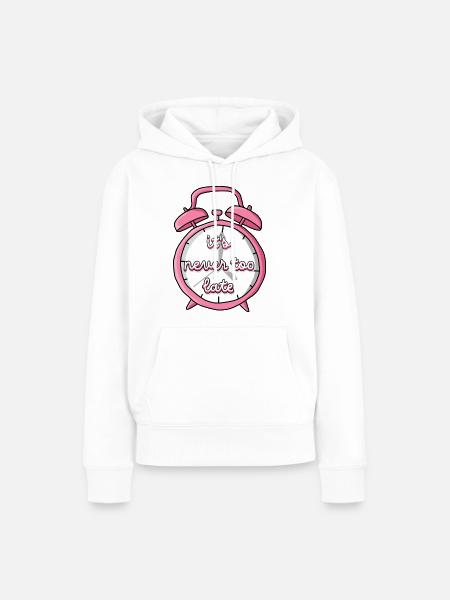 Niemals zu spät - Frauen Premium Bio Hoodie - Weiß