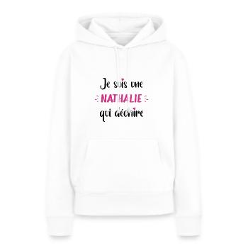 Je suis une nathalie qui déchire - Sweat à capuche Premium bio Femme - blanc - Devant - Julia (174cm)