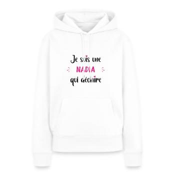 Je suis une nadia qui déchire - Sweat à capuche Premium bio Femme - blanc - Devant - Julia (174cm)