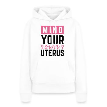 Achten Sie auf Ihre eigene Gebärmutter - Frauen Premium Bio Hoodie - Weiß - Vorne - Julia (174cm)