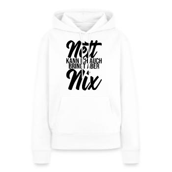 Lustige Sprüche Beleidigungen Sarkasmus - Frauen Premium Bio Hoodie - Weiß - Vorne - Julia (174cm)