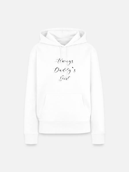Always Daddys Girl - Frauen Premium Bio Hoodie - Weiß