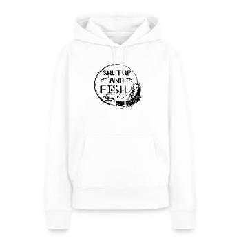 Shut up and Fish - Frauen Premium Bio Hoodie - Weiß - Vorne - Julia (174cm)