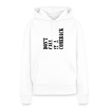 N’appelez pas cela un retour - Sweat à capuche Premium bio Femme - blanc - Devant - Julia (174cm)