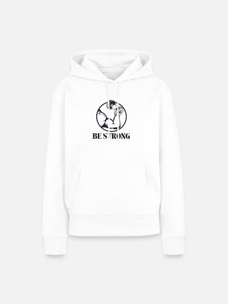 Be strong - Sei stark 💪 - Frauen Premium Bio Hoodie - Weiß