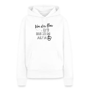 Von der Bar bis zum Altar - Frauen Premium Bio Hoodie - Weiß - Vorne - Julia (174cm)